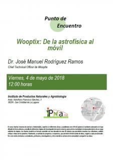 Jornada Punto de Encuentro: "Wooptix: De la astrofísica al móvil", Dr. José Manuel Rodríguez Ramos